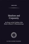 Idealism and Corporeity di J. Dodd edito da Springer Netherlands