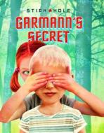 Garmann's Secret di Stian Hole edito da Eerdmans Books for Young Readers