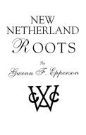 New Netherland Roots di Epperson edito da Clearfield