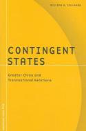 Contingent States di William A. Callahan edito da University of Minnesota Press