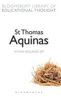 St Thomas Aquinas di Vivien Boland edito da Bloomsbury Publishing Plc