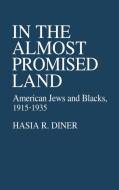 In the Almost Promised Land di Hasia R. Diner, Unknown edito da Greenwood Press