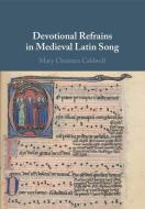 Devotional Refrains In Medieval Latin Song di Mary Channen Caldwell edito da Cambridge University Press