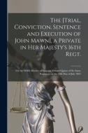 THE [TRIAL, CONVICTION, SENTENCE AND EXE di ANONYMOUS edito da LIGHTNING SOURCE UK LTD
