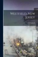 Westfield, New Jersey edito da LEGARE STREET PR