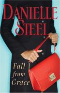 Fall from Grace di Danielle Steel edito da Random House Publishing Group