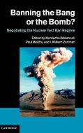 Banning the Bang or the Bomb? di Mordechai Melamud edito da Cambridge University Press