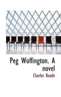 Peg Woffington. A Novel di Charles Reade edito da Bibliolife