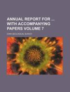 Annual Report for with Accompanying Papers Volume 7 di Iowa Geological Survey edito da Rarebooksclub.com