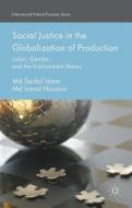Social Justice in the Globalization of Production di Md Saidul Islam, Md Ismail Hossain edito da Palgrave Macmillan