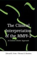 The Clinical Interpretation Of Mmpi-2 di Edward E. Gotts, Thomas E. Knudsen edito da Taylor & Francis Ltd