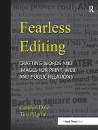 Fearless Editing: di Tim Pilgrim edito da Taylor & Francis Ltd