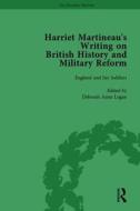 Harriet Martineau's Writing On British History And Military Reform, Vol 6 di Deborah Logan, Kathryn Sklar edito da Taylor & Francis Ltd