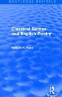 Classical Genres and English Poetry di William H. Race edito da Taylor & Francis Ltd