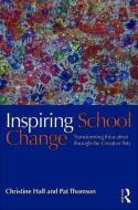 Inspiring School Change di Pat Thomson edito da Taylor & Francis Ltd