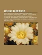 Horse Diseases: West Nile Virus, Osteoch di Books Llc edito da Books LLC, Wiki Series