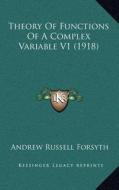 Theory of Functions of a Complex Variable V1 (1918) di Andrew Russell Forsyth edito da Kessinger Publishing