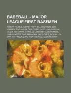 Baseball - Major League First Basemen: A di Source Wikia edito da Books LLC, Wiki Series