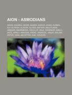 Aion - Asmodians: Adhis, Adumra, Aegir, di Source Wikia edito da Books LLC, Wiki Series
