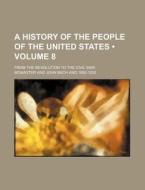 A History Of The People Of The United St di McMaster edito da General Books