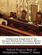 Fundamental Reappraisal Of The Discount Mechanism di William F Staats edito da Bibliogov
