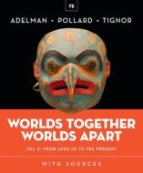 Worlds Together, Worlds Apart di Jeremy Adelman, Elizabeth Pollard, Clifford Rosenberg, Robert Tignor, Alan Karras edito da WW Norton & Co