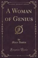A Woman Of Genius (classic Reprint) di Mary Austin edito da Forgotten Books