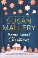 Home Sweet Christmas di Susan Mallery edito da HQN BOOKS