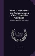 Lives Of The Friends And Contemporaries Of Lord Chancellor Clarendon di Theresa Lewis edito da Palala Press