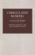 Unregulated Banking edito da Palgrave Macmillan UK