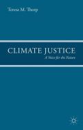 Climate Justice di T. Thorp edito da Palgrave Macmillan UK