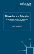 Citizenship and Belonging di James Hampshire edito da Palgrave Macmillan