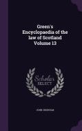 Green's Encyclopaedia Of The Law Of Scotland Volume 13 di John Chisholm edito da Palala Press