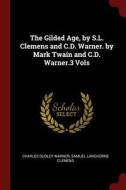 The Gilded Age, by S.L. Clemens and C.D. Warner. by Mark Twain and C.D. Warner.3 Vols di Charles Dudley Warner, Mark Twain edito da CHIZINE PUBN
