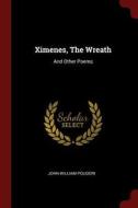Ximenes, the Wreath: And Other Poems di John William Polidori edito da CHIZINE PUBN