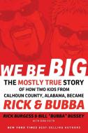 We Be Big di Rick Burgess, Bill Bussey edito da Thomas Nelson Publishers