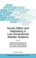 Kondo Effect and Dephasing in Low-Dimensional Metallic Systems di Venkat Chandrasekhar, Chris Van Haesendonck, Alfred Zawadowski edito da Springer Netherlands