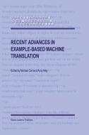Recent Advances in Example-Based Machine Translation di Michael Ed Carl edito da Springer Netherlands