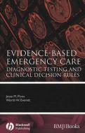 Diagnostic Testing And Clinical Decision Rules di #Pines,  Jesse M. Everett,  Worth W. edito da John Wiley And Sons Ltd