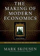 The Making of Modern Economics: The Lives and Ideas of the Great Thinkers di Mark Skousen edito da Blackstone Audiobooks