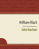 William Black di John Maclean edito da Book Jungle