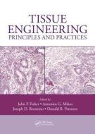 Tissue Engineering di Johh P. Fisher, Antonios G. Mikos, Joseph D. Bronzino edito da Taylor & Francis Inc