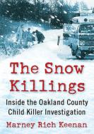 The Snow Killings di KEENAN edito da Eurospan