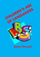 Children's ABC of Language di Susan Horsnell edito da Createspace