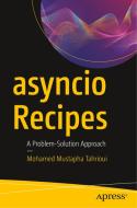 asyncio Recipes di Mohamed Mustapha Tahrioui edito da Apress