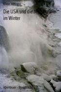 Die USA Und Die Niagara-Falle Im Winter di Klaus Metzger edito da Createspace
