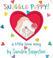 Snuggle Puppy! (lap Edition) di Sandra Boynton edito da Workman Publishing