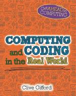 Get Ahead In Computing: Computing And Coding In The Real World di Clive Gifford edito da Hachette Children's Group