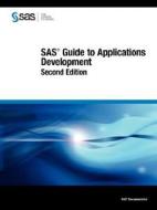 Sas Guide To Applications Development, 2nd Ed. di Inc SAS Institute edito da Sas Publishing