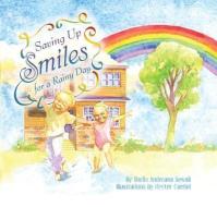 Saving Up Smiles for a Rainy Day di Sheila Andreana Sewall edito da BOOKHOUSE FULFILLMENT